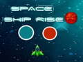Žaidimas Space ship rise up