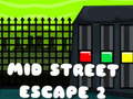 Žaidimas Mid Street Escape 2