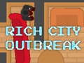 Žaidimas Rich City Outbreak
