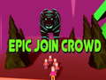 Žaidimas Epic Join Crowd