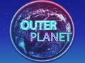 Žaidimas Outer Planet