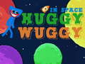 Žaidimas Huggy Wuggy in space