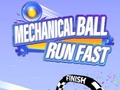 Žaidimas Mechanical Ball Run Fast