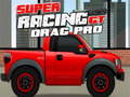 Žaidimas Super Racing GT : Drag Pro
