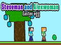 Žaidimas Steveman and Alexwoman: Easter Egg
