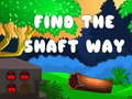 Žaidimas Find the shaft way