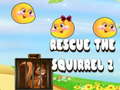 Žaidimas Rescue The Squirrel 2