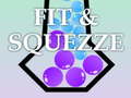 Žaidimas Fit & Squezze