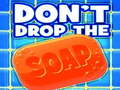 Žaidimas Don't Drop The Soap