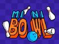 Žaidimas Mini Bowl