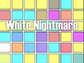 Žaidimas White Nightmare