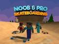 Žaidimas Noob & Pro Skateboarding