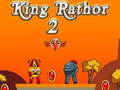 Žaidimas King Rathor 2