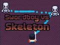 Žaidimas Swordboy Vs Skeleton