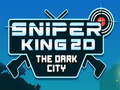 Žaidimas Sniper King 2D The Dark City