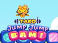 Žaidimas Tako Jump Jump Bam!