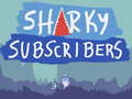 Žaidimas Sharky Subscribers