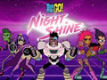 Žaidimas Teen Titans Go! Night Shine