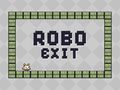 Žaidimas Robo Exit