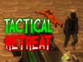 Žaidimas Tactical Retreat