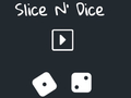 Žaidimas Slice N' Dice