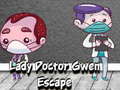 Žaidimas Lady Doctor Gwen Escape