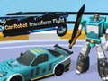 Žaidimas Car Robot Transform Fight