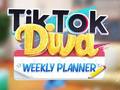 Žaidimas TikTok Diva Weekly Planner