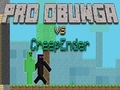 Žaidimas Pro Obunga vs CreepEnder