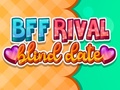 Žaidimas BFF Rival Blind Date