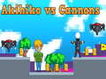 Žaidimas Akihiko vs Cannons