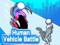 Žaidimas Human Vehicle Battle 