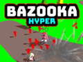 Žaidimas Bazooka Hyper