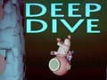 Žaidimas Deep Dive