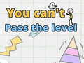 Žaidimas You can't pass level