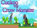 Žaidimas Cuckoo vs Crow Monster