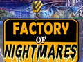 Žaidimas Factory of Nightmares