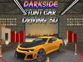 Žaidimas Darkside Stunt Car Driving 3D