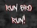 Žaidimas Run Bro RUN!