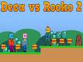 Žaidimas Deca vs Rooko 2