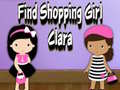 Žaidimas Find Shopping Girl Clara