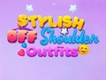 Žaidimas BFF Stylish Off Shoulder Outfits