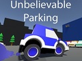 Žaidimas Unbelievable Parking