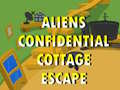 Žaidimas Aliens Confidential Cottage Escape 