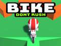 Žaidimas Bike Dont Rush