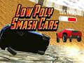 Žaidimas Low Poly Smash Cars