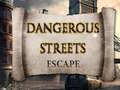 Žaidimas Dangerous Streets escape
