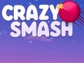 Žaidimas Crazy Smash