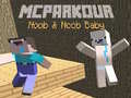 Žaidimas MCParkour Noob & Noob Baby