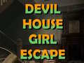 Žaidimas Devil House girl escape